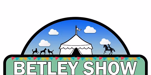 Betley Show 2026 - The Heart of Betley's BIG Weekend