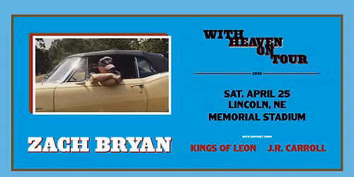 Zach Bryan's 2026 With Heaven On Tour Live from Memorial Stadium