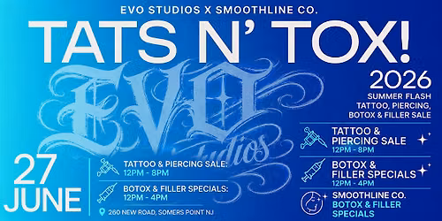 EVO STUDIOS "TATS AND TOX" BOTOX AND FLASH TATTOO EVENT