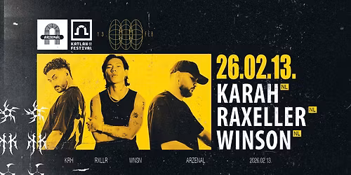 ARZENAL X KATLAN PRES.: KARAH, RAXELLER, WINSON