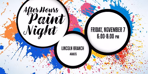 After Hours Paint Night @ Lincoln Branch