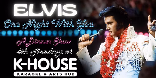 One Night With You- Elvis Dinner Show