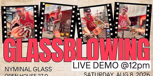 FREE Event! Live Glassblowing Demo Open House