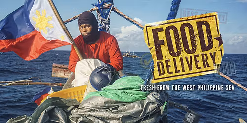 Film Showing: "FOOD DELIVERY: Fresh from the West Philippine Sea"