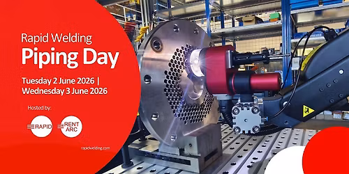 Rapid Welding Piping Day 2026 - See the Future of Pipe Welding in Action