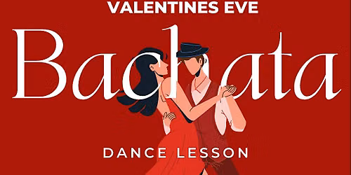 Valentine's Eve Bachata Class