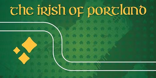 The Irish of Portland