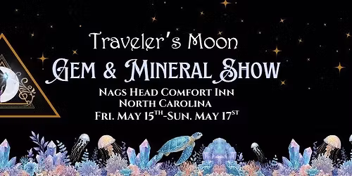 Traveler's Moon Gem & Mineral Show - OBX