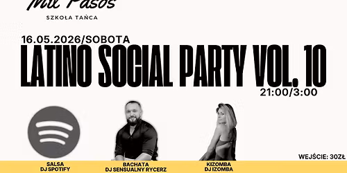 LATINO SOCIAL PARTY vol. 10 - 16.05.2026 SOBOTA! BACHATA - SALSA - KIZOMBA
