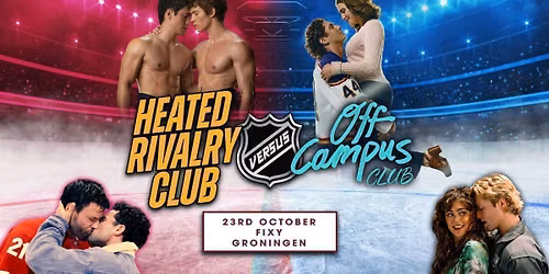 Off Campus VS Heated Rivalry (Groningen)
