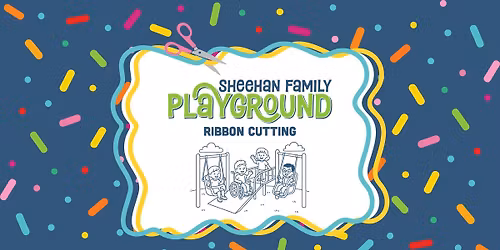 Sheehan Family Playground Ribbon Cutting