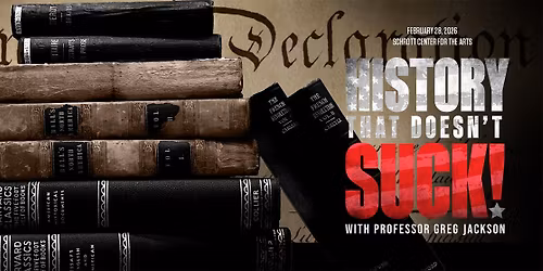History That Doesn't Suck With Professor Greg Jackson