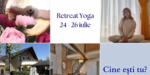 Retreat Yoga: Cine e\u0219ti tu? O alt\u0103 perspectiv\u0103: Suflet \u0219i nivele ale fiin\u021bei