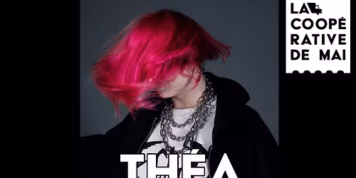 TH\u00c9A en concert \/ La Coop\u00e9rative de Mai