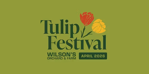 Tulip Festival (Weekends of April 25\/26 AND May 2\/3)
