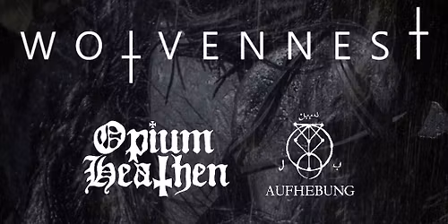 Wolvennest \/ Opium Heathen \/ Aufhebung \u25cf Bastion 5, Dendermonde