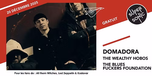 Domadora \u2022 The Wealthy Hobos \u2022 The Blues Fuckers Foundation \/ Supersonic (Free entry)