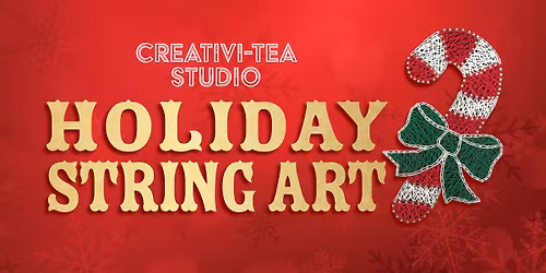 CreativiTEA Studio: Holiday String Art