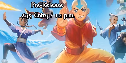 MTG x Avatar: The Last Airbender Prerelease!
