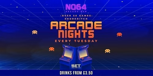 Arcade Nights @ NQ64 Shoreditch Tuesday 8th September