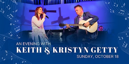 An Evening with Keith and Kristyn Getty