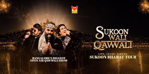 SUKOON WALI QAWWALI : LIVE CONCERT EXPERIENCE