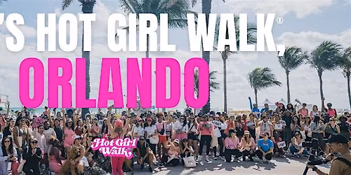 Hot Girl Walk\u00ae| Orlando | May 16