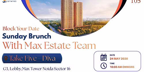Max Estate 105 - Sunday Brunch & Project Brief