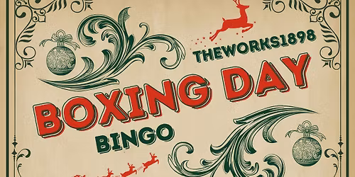 BOXING DAY BINGO @ THE WORKS 1898