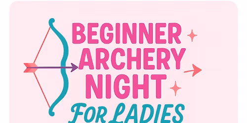 Beginner Archery Night for Ladies
