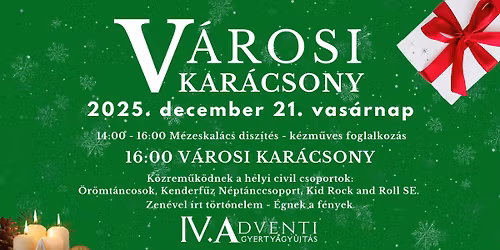 V\u00e1rosi Kar\u00e1csony & IV. Adventi Gyertyagy\u00fajt\u00e1s