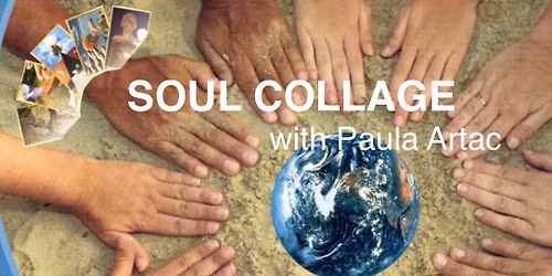 SOUL COLLAGE with Paula Artac
