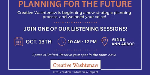Join us for a listening session for Creative Washtenaw in Ann Arbor!