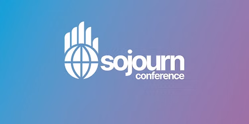 Sojourn Conference 2026 - Gospel Transformation in our Ordinary Lives