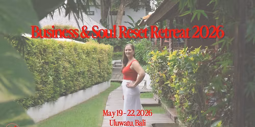 Business & Soul Reset Retreat: Bali 2026