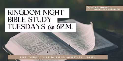 Kingdom Night- Weekly Bible Study