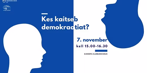 Seminar "Kes kaitseb demokraatiat?"