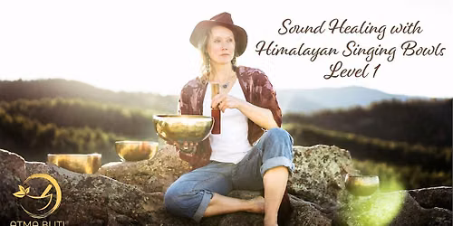 Sound Healing with Himalayan Singing Bowls Level 1