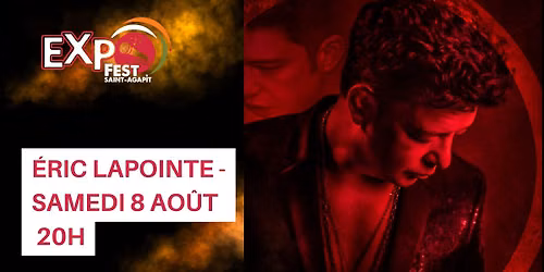 \u00c9ric Lapointe \u00e0 l'Expo Fest