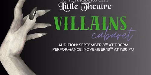 AUDITIONS for Villains Cabaret at St Pete City Theatre's "Little Theatre"