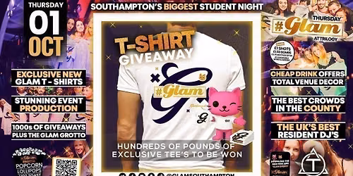 \ud83d\ude3b Glam Thursdays | \ud83d\udc55 EXCLUSIVE GLAM T-SHIRT GIVEAWAY! \ud83e\udd29 Southampton's Best Student Night! \ud83d\ude3b \u00a31 Shots All Night! \ud83e\udd43