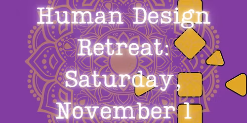 Human Design: The Retreat