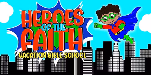 Heroes of the Faith VBS