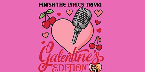 Finish the Lyrics Trivia: Galentine's Edition