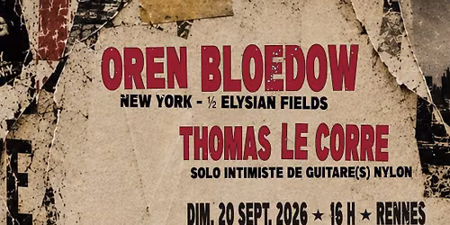 OREN BLOEDOW + THOMAS LE CORRE