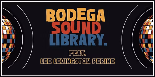 Bodega Sound Library Feat. Lee Levingston Perine