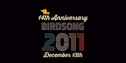 Birdsong 14 Year Anniversary Party