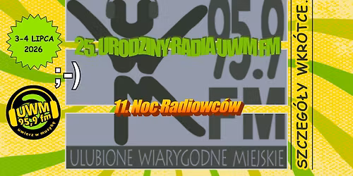 25. urodziny Radia UWM FM \/ 11. Noc Radiowc\u00f3w