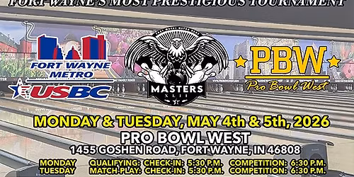42nd Annual Fort Wayne Metro USBC "MASTERS" At Pro Bowl West