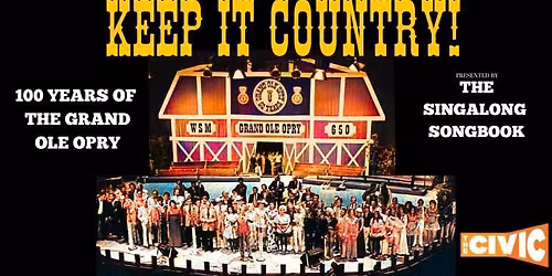 Keep It Country: 100 years of the Grand Ole Opry- Presented by The Singalong Songbook